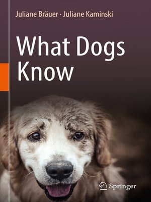 cover image of What Dogs Know